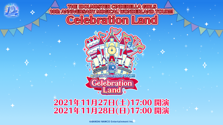 THE IDOLM@STER CINDERELLA GIRLS 10th ANNIVERSARY M@GICAL THE IDOLM@STER CINDERELLA GIRLS 10th ANNIVERSARY M@GICAL